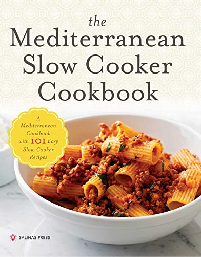 Book Cover The Mediterranean Slow Cooker Cookbook: A Mediterranean Cookbook with 101 Easy Slow Cooker Recipes