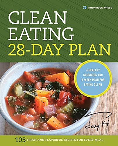 Book Cover Clean Eating 28-Day Plan: A Healthy Cookbook and 4-Week Plan for Eating Clean