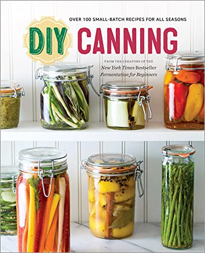 Book Cover DIY Canning: Over 100 Small-Batch Recipes for All Seasons