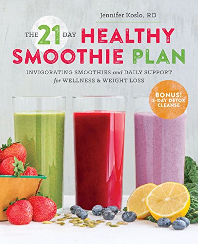 Book Cover The 21 Day Healthy Smoothie Plan: Invigorating smoothies & daily support for wellness & weight loss