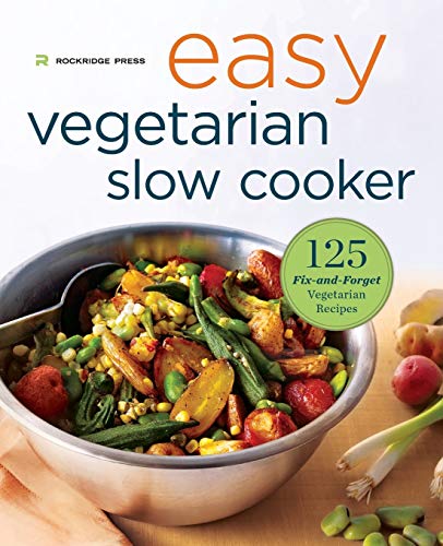 Book Cover Easy Vegetarian Slow Cooker Cookbook: 125 Fix-And-Forget Vegetarian Recipes