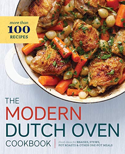 Book Cover Modern Dutch Oven Cookbook: Fresh Ideas for Braises, Stews, Pot Roasts, and Other One-Pot Meals