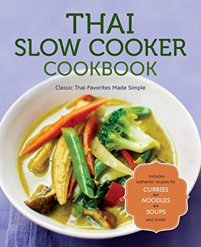 Book Cover Thai Slow Cooker Cookbook: Classic Thai Favorites Made Simple