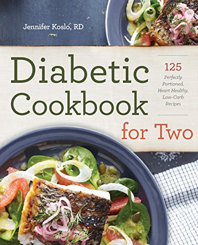 Book Cover Diabetic Cookbook for Two: 125 Perfectly Portioned, Heart-Healthy, Low-Carb Recipes