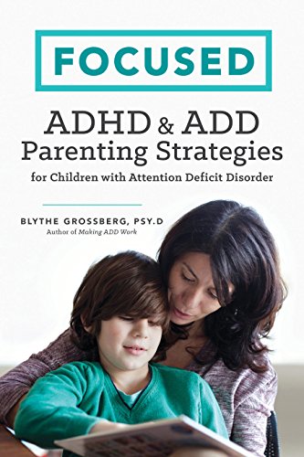 Book Cover Focused: ADHD & ADD Parenting Strategies for Children with Attention Deficit Disorder