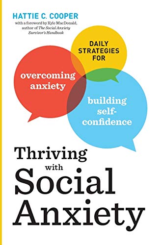 Book Cover Thriving with Social Anxiety: Daily Strategies for Overcoming Anxiety and Building Self-Confidence