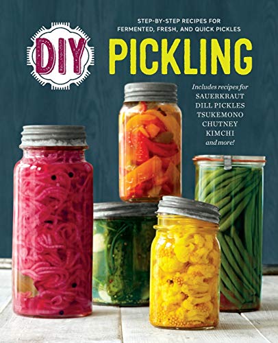 Book Cover DIY Pickling: Step-By-Step Recipes for Fermented, Fresh, and Quick Pickles