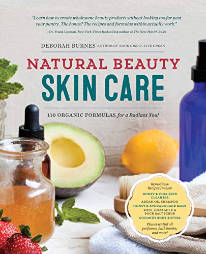 Book Cover Natural Beauty Skin Care: 110 Organic Formulas for a Radiant You!