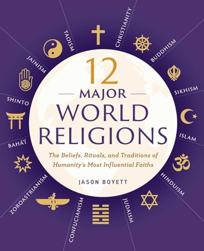 Book Cover 12 Major World Religions: The Beliefs, Rituals, and Traditions of Humanity's Most Influential Faiths