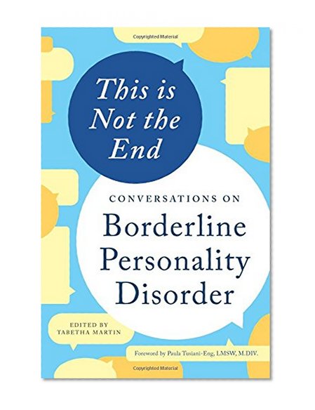Book Cover This is Not the End: Conversations on Borderline Personality Disorder