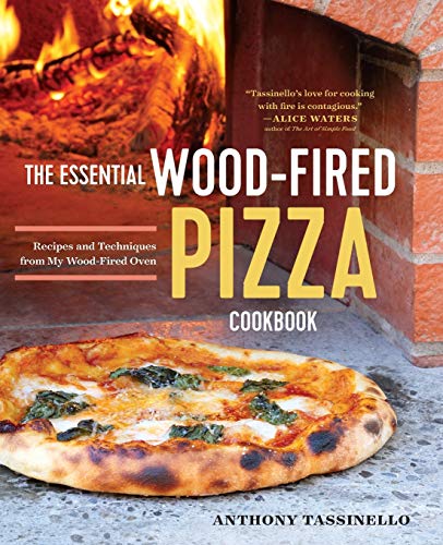 Book Cover The Essential Wood Fired Pizza Cookbook: Recipes and Techniques From My Wood Fired Oven