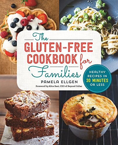 Book Cover The Gluten Free Cookbook for Families: Healthy Recipes in 30 Minutes or Less