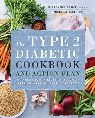 Book Cover The Type 2 Diabetic Cookbook & Action Plan: A Three-Month Kickstart Guide for Living Well with Type 2 Diabetes