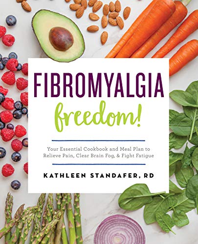 Book Cover Fibromyalgia Freedom!: Your Essential Cookbook and Meal Plan to Relieve Pain, Clear Brain Fog, and Fight Fatigue