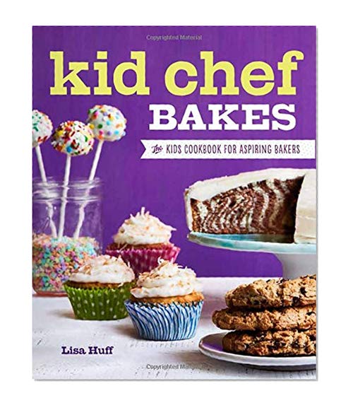 Book Cover Kid Chef Bakes: The Kids Cookbook for Aspiring Bakers