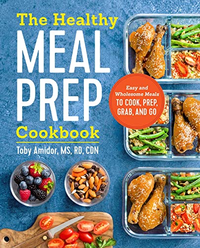 Book Cover The Healthy Meal Prep Cookbook: Easy and Wholesome Meals to Cook, Prep, Grab, and Go