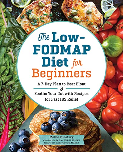 Book Cover The Low-FODMAP Diet for Beginners: A 7-Day Plan to Beat Bloat and Soothe Your Gut with Recipes for Fast IBS Relief