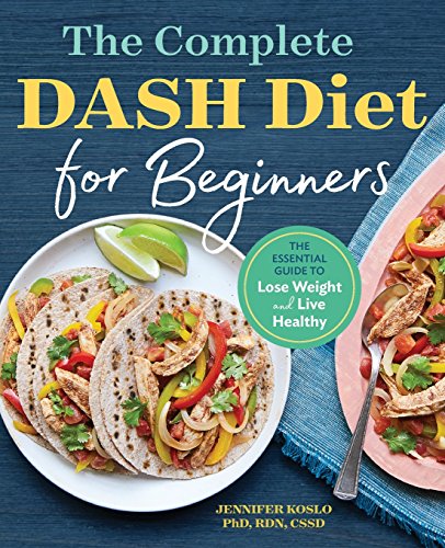 Book Cover The Complete DASH Diet for Beginners: The Essential Guide to Lose Weight and Live Healthy