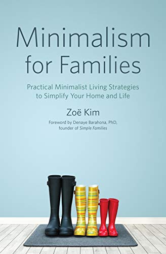 Book Cover Minimalism for Families: Practical Minimalist Living Strategies to Simplify Your Home and Life