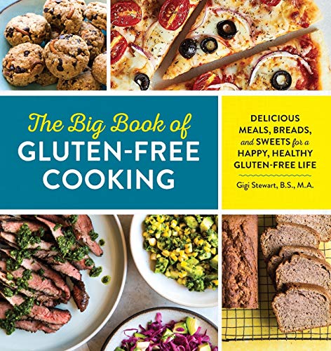 Book Cover The Big Book of Gluten Free Cooking: Delicious Meals, Breads, and Sweets for a Happy, Healthy Gluten-Free Life