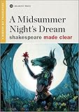 A Midsummer Night's Dream (Shakespeare Made Clear)