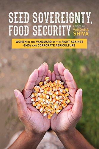 Book Cover Seed Sovereignty, Food Security: Women in the Vanguard of the Fight against GMOs and Corporate Agriculture