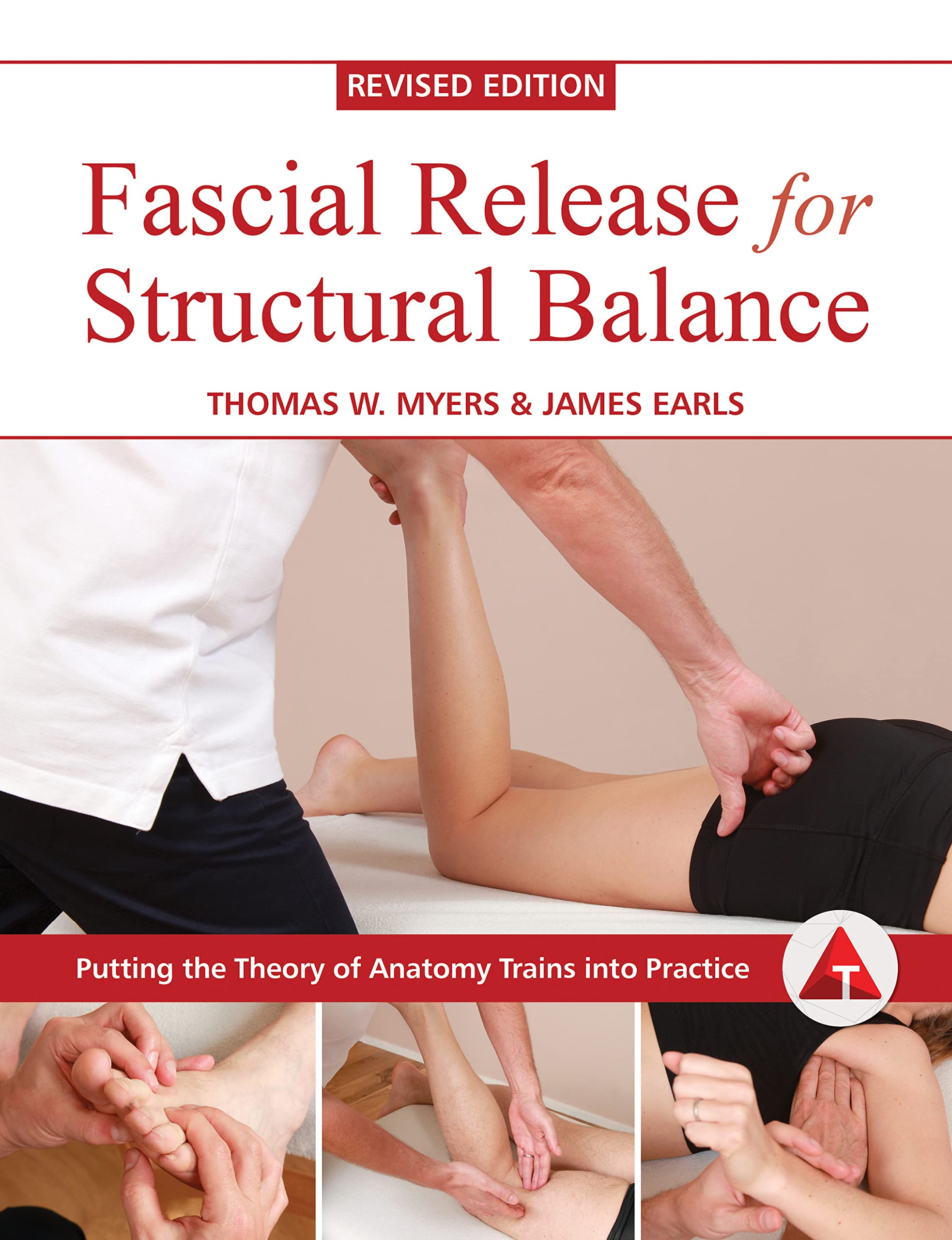 Book Cover Fascial Release for Structural Balance, Revised Edition: Putting the Theory of Anatomy Trains into Practice