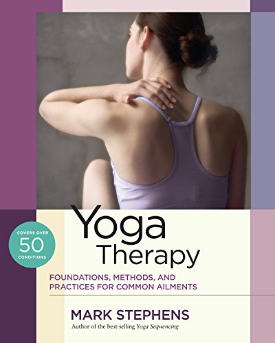 Book Cover Yoga Therapy: Foundations, Methods, and Practices for Common Ailments