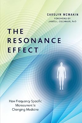 Book Cover The Resonance Effect: How Frequency Specific Microcurrent Is Changing Medicine