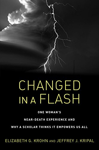 Book Cover Changed in a Flash: One Woman's Near-Death Experience and Why a Scholar Thinks It Empowers Us All
