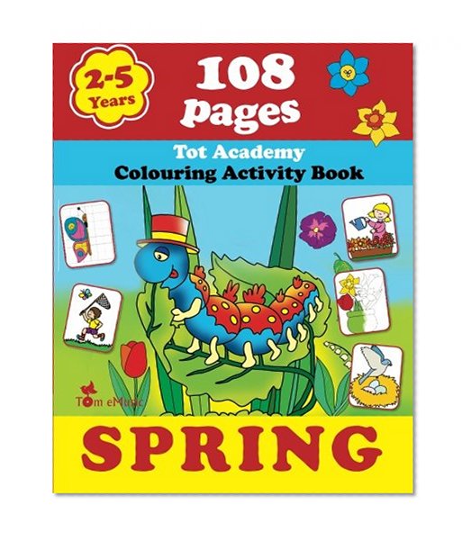 Spring: Coloring and Activity Book with Puzzles, Brain Games, Mazes, Dot-to-Dot & More for 2-5 Years Old Kids (Coloring Activity Book) (Volume 2)