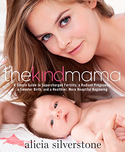 Book Cover The Kind Mama: A Simple Guide to Supercharged Fertility, a Radiant Pregnancy, a Sweeter Birth, and a Healthier, More Beautiful Beginning