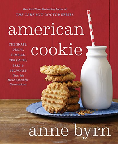 Book Cover American Cookie: The Snaps, Drops, Jumbles, Tea Cakes, Bars & Brownies That We Have Loved for Generations: A Baking Book