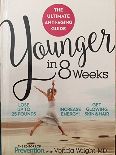 Book Cover Younger in 8 Weeks The Ultimate Anti-Aging Guide Prevention Guide
