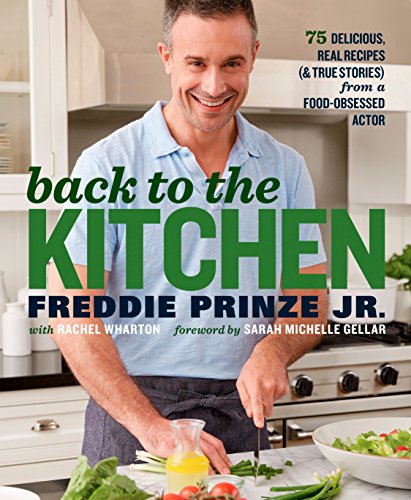 Book Cover Back to the Kitchen: 75 Delicious, Real Recipes (& True Stories) from a Food-Obsessed Actor : A Cookbook