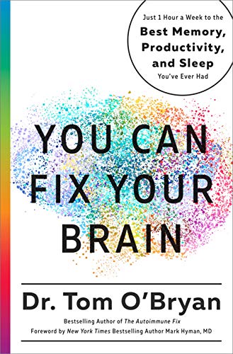 Book Cover You Can Fix Your Brain: Just 1 Hour a Week to the Best Memory, Productivity, and Sleep You've Ever Had