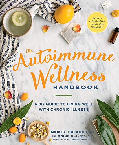 Book Cover The Autoimmune Wellness Handbook: A DIY Guide to Living Well with Chronic Illness