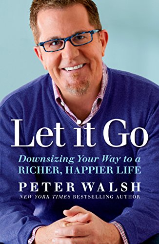 Book Cover Let It Go: Downsizing Your Way to a Richer, Happier Life