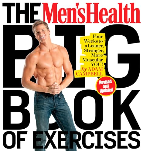 Book Cover The Men's Health Big Book of Exercises: Four Weeks to a Leaner, Stronger, More Muscular You!