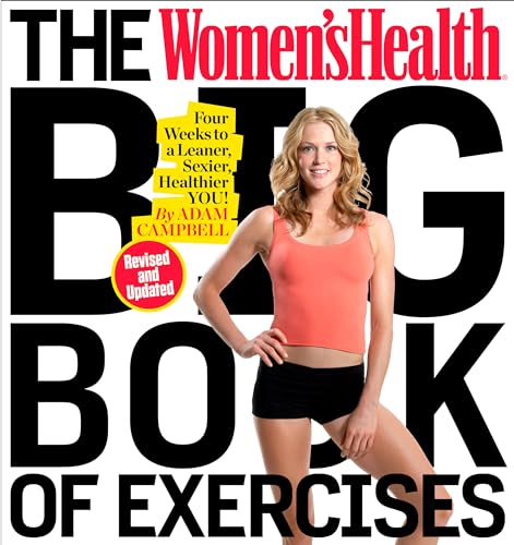 Book Cover The Women's Health Big Book of Exercises: Four Weeks to a Leaner, Sexier, Healthier You!