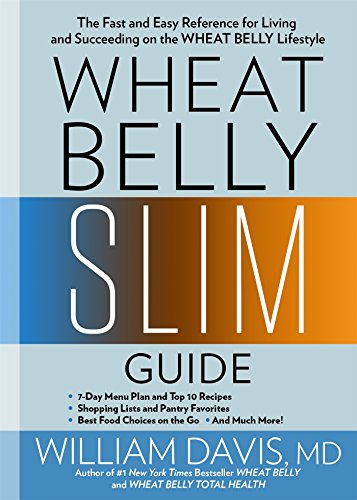 Book Cover Wheat Belly Slim Guide: The Fast and Easy Reference for Living and Succeeding on the Wheat Belly Lifestyle