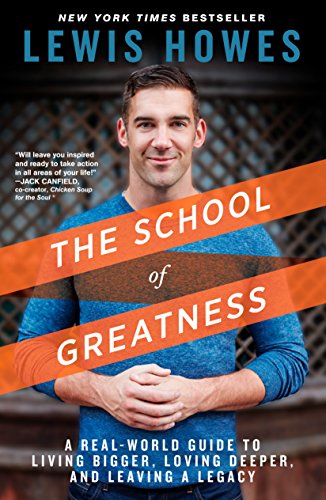 Book Cover The School of Greatness: A Real-World Guide to Living Bigger, Loving Deeper, and Leaving a Legacy