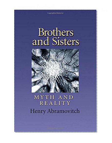 Brothers and Sisters: Myth and Reality (Carolyn and Ernest Fay Series in Analytical Psychology)
