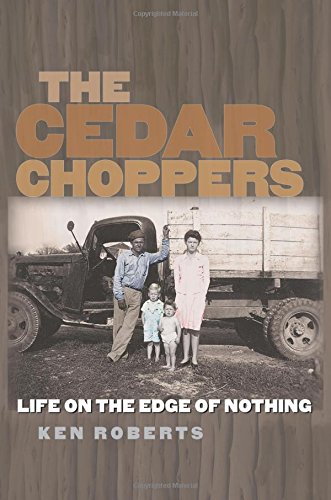 Book Cover The Cedar Choppers: Life On the Edge of Nothing