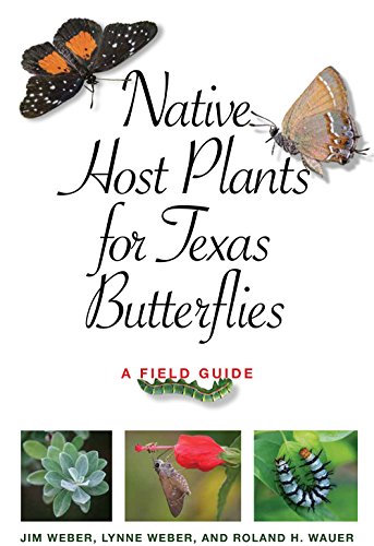 Book Cover Native Host Plants for Texas Butterflies: A Field Guide (Myrna and David K. Langford Books on Working Lands)