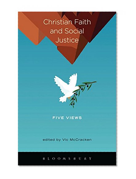 Book Cover Christian Faith and Social Justice: Five Views