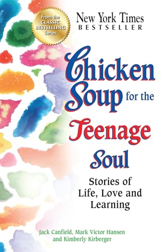 Book Cover Chicken Soup for the Teenage Soul: Stories of Life, Love and Learning (Chicken Soup for the Soul)