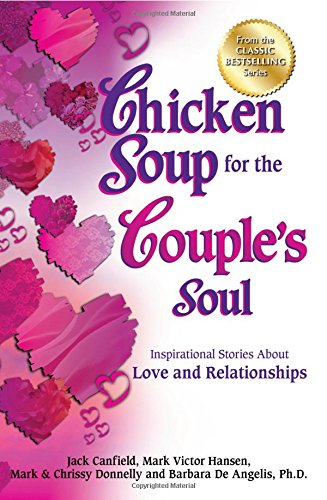 Book Cover Chicken Soup for the Couple's Soul: Inspirational Stories About Love and Relationships (Chicken Soup for the Soul)