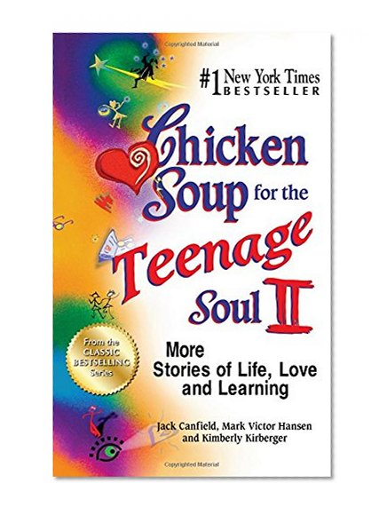 Book Cover Chicken Soup for the Teenage Soul II: More Stories of Life, Love and Learning