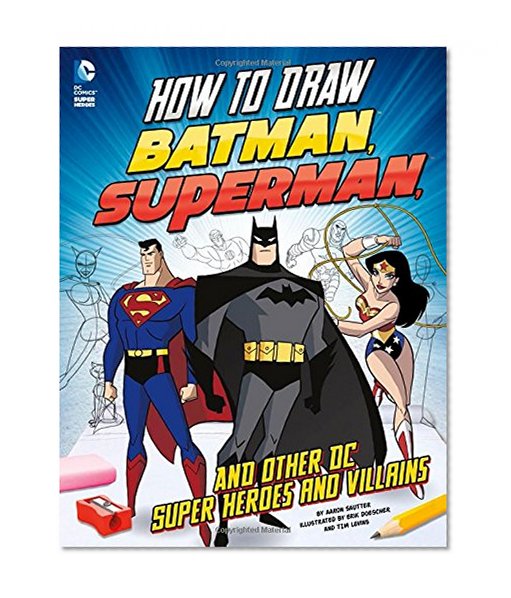 Book Cover How to Draw Batman, Superman, and Other DC Super Heroes and Villains
